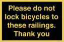 please-do-not-lock-bicycles-to-these-railings-thank-you~